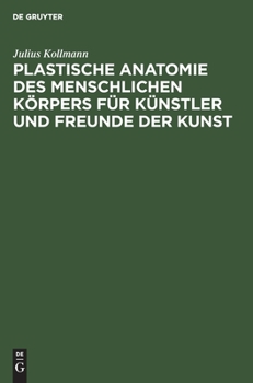 Hardcover Plastische Anatomie Des Menschlichen Körpers Für Künstler Und Freunde Der Kunst [German] Book