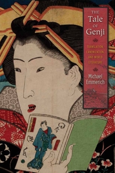 Hardcover The Tale of Genji: Translation, Canonization, and World Literature Book