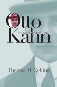 Hardcover Otto Kahn: Art, Money, and Modern Time Book