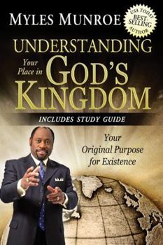 Paperback Understanding Your Place in God's Kingdom: Your Original Purpose for Existence Book