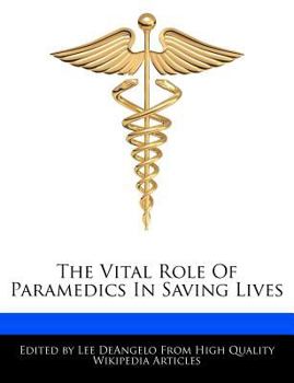 Paperback The Vital Role of Paramedics in Saving Lives Book