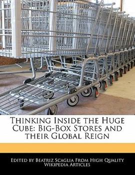 Paperback Thinking Inside the Huge Cube: Big-Box Stores and Their Global Reign Book