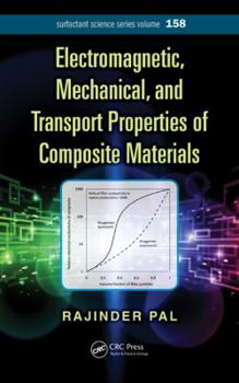 Hardcover Electromagnetic, Mechanical, and Transport Properties of Composite Materials Book