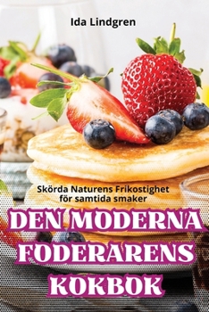 Paperback Den Moderna Foderarens Kokbok [Swedish] Book