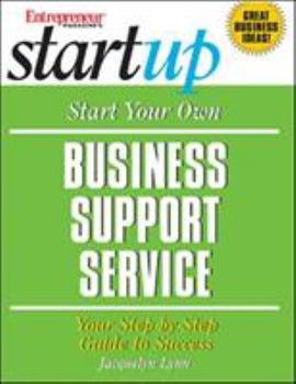 Paperback Start Your Own Business Support Service: Your Step-By-Step Guide to Business Book