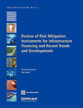 Paperback Review of Risk Mitigation Instruments for Infrastructure: Financing and Recent Trends and Development Volume 4 Book