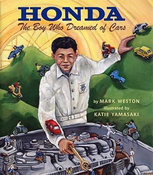 Hardcover Honda: The Boy Who Dreamed of Cars Book