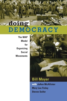 Paperback Doing Democracy: The Map Model for Organizing Social Movements Book