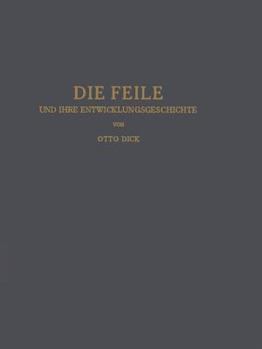 Paperback Die Feile Und Ihre Entwicklungsgeschichte [German] Book