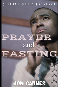 Paperback Seeking God's Presence: A Prayer and Fasting Devotional Book