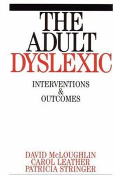 Paperback The Adult Dyslexic: Interventions and Outcomes Book