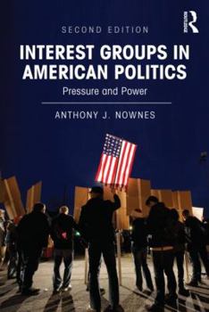 Interest Groups in American Politics: Pressure and Power