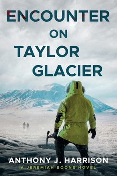 Paperback Encounter On Taylor Glacier - A Jeremiah Boone Novel Book