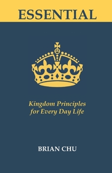 Paperback Essential: Kingdom Principles for Every Day Life Book