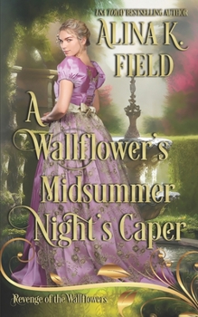 A Wallflower's Midsummer Night's Caper - Book #15 of the Revenge of the Wallflowers