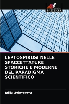 Paperback Leptospirosi Nelle Sfaccettature Storiche E Moderne del Paradigma Scientifico [Italian] Book