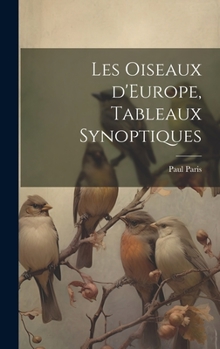 Hardcover Les oiseaux d'Europe, tableaux synoptiques [French] Book