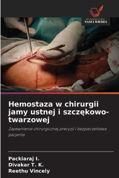 Hemostaza w chirurgii jamy ustnej i szczękowo-twarzowej