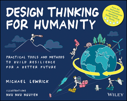 Paperback Design Thinking for Humanity: Practical Tools and Methods to Build Resilience for a Better Future Book