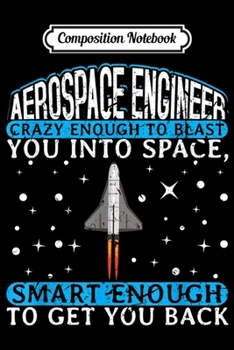 Paperback Composition Notebook: Aerospace Engineer Rocket Scientist Engineering Science Journal/Notebook Blank Lined Ruled 6x9 100 Pages Book