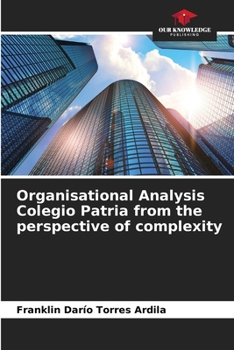 Paperback Organisational Analysis Colegio Patria from the perspective of complexity Book