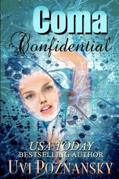 Coma Confidential - Book #1 of the Ash Suspense Thrillers with a Dash of Romance