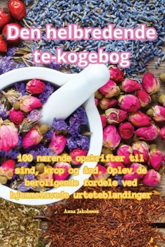 Paperback Den helbredende te-kogebog [Danish] Book