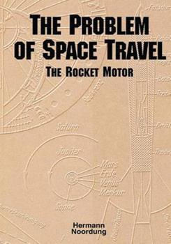 Paperback The Problem of Space Travel: The Rocket Motor Book