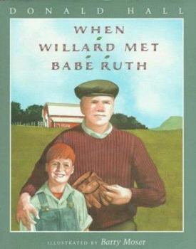 Hardcover When Willard Met Babe Ruth Book