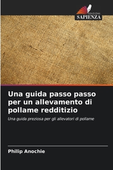 Paperback Una guida passo passo per un allevamento di pollame redditizio [Italian] Book