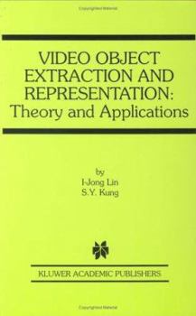 Hardcover Video Object Extraction and Representation: Theory and Applications Book
