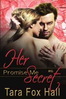 Her Secret - Book #6 of the Promise Me