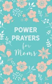 Paperback Power Prayers for Moms Book