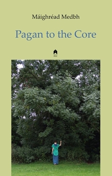 Paperback Pagan to the Core Book