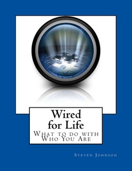 Paperback Wired for Life: What to do with Who You Are Book