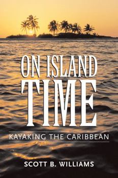 Paperback On Island Time: Kayaking the Caribbean Book
