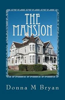Paperback The Mansion: Discovering More Than Just An Inheritance! Book