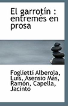 El Garrot?n : Entrem?s en Prosa