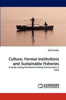 Paperback Culture, Formal Institutions and Sustainable Fisheries Book