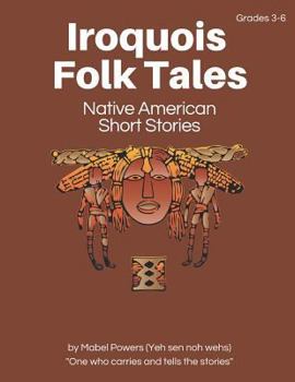 Paperback Iroquois Folk Tales: Native American Short Stories Book