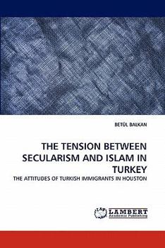 Paperback The Tension Between Secularism and Islam in Turkey Book