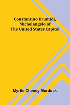 Paperback Constantino Brumidi, Michelangelo of the United States Capitol Book