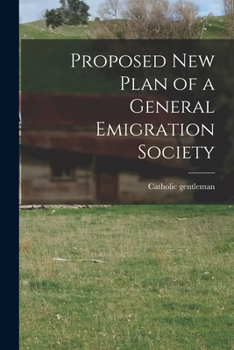 Paperback Proposed New Plan of a General Emigration Society [microform] Book