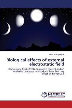 Paperback Biological effects of external electrostatic field Book