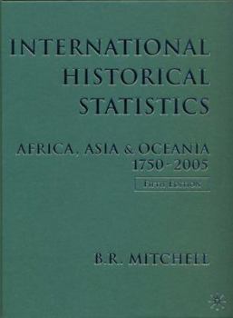 Hardcover International Historical Statistics: 1750-2005: Africa, Asia and Oceania Book