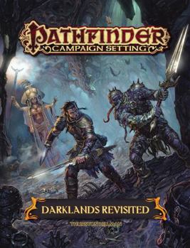 Paperback Pathfinder Campaign Setting: Darklands Revisited Book