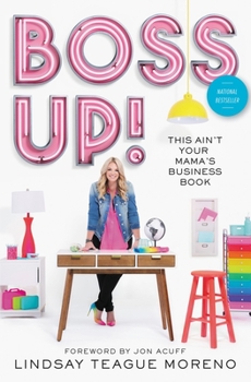 Hardcover Boss Up!: This Ain't Your Mama's Business Book