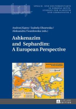 Hardcover Ashkenazim and Sephardim: A European Perspective Book