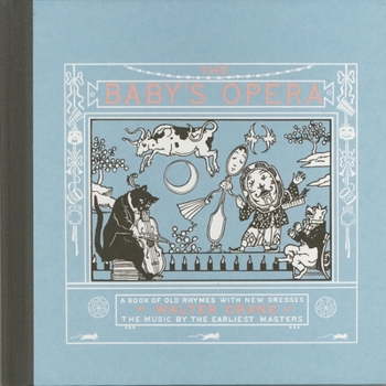 Hardcover Baby's Opera (Hc): A Book of Old Rhymes with New Dresses Book