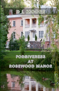 Paperback Forgiveness at Rosewood Manor Book